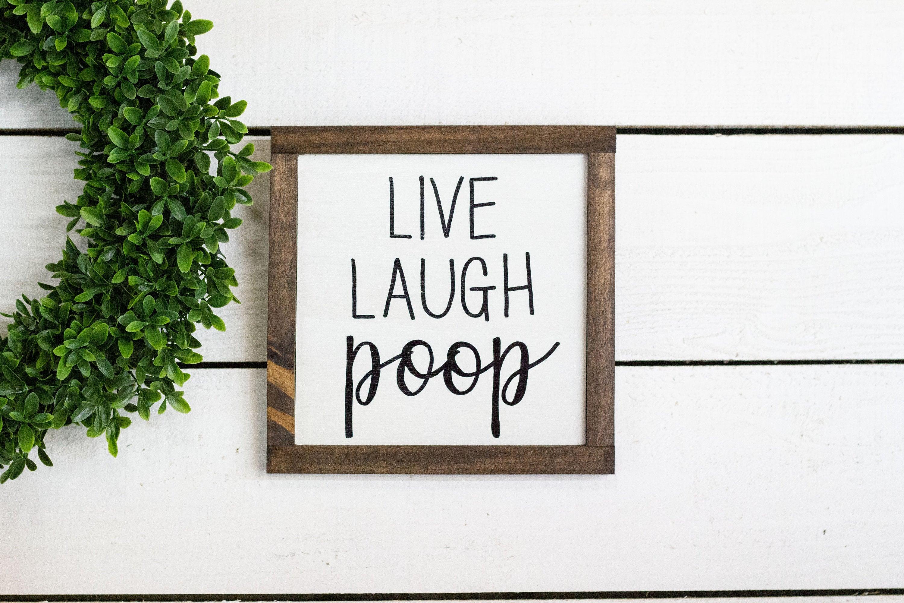 live laugh poop - PRHOMZ