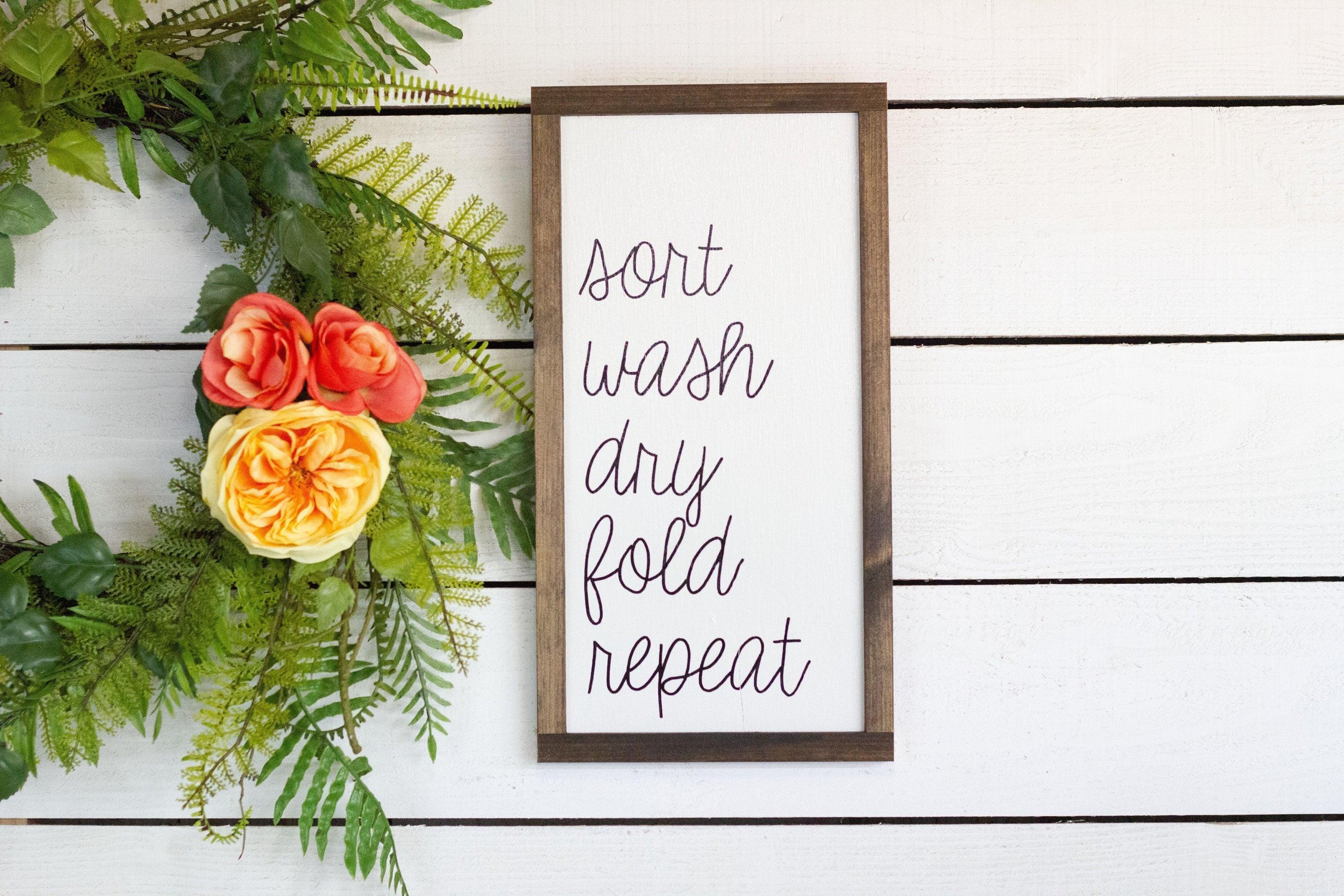 sort wash dry fold repeat, Tall Laundry Wood Sign - PRHOMZ