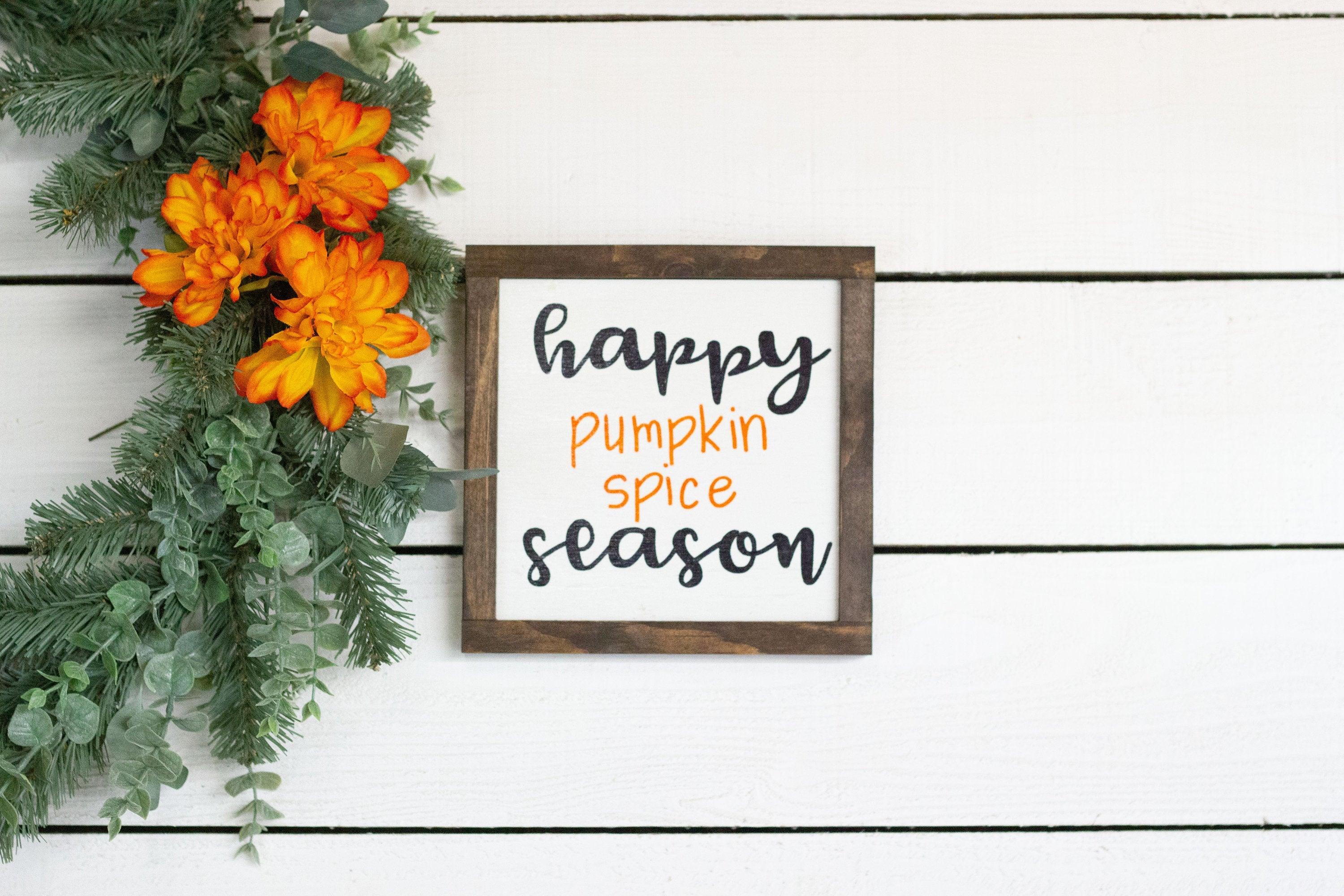 Happy Pumpkin Spice Season - PRHOMZ