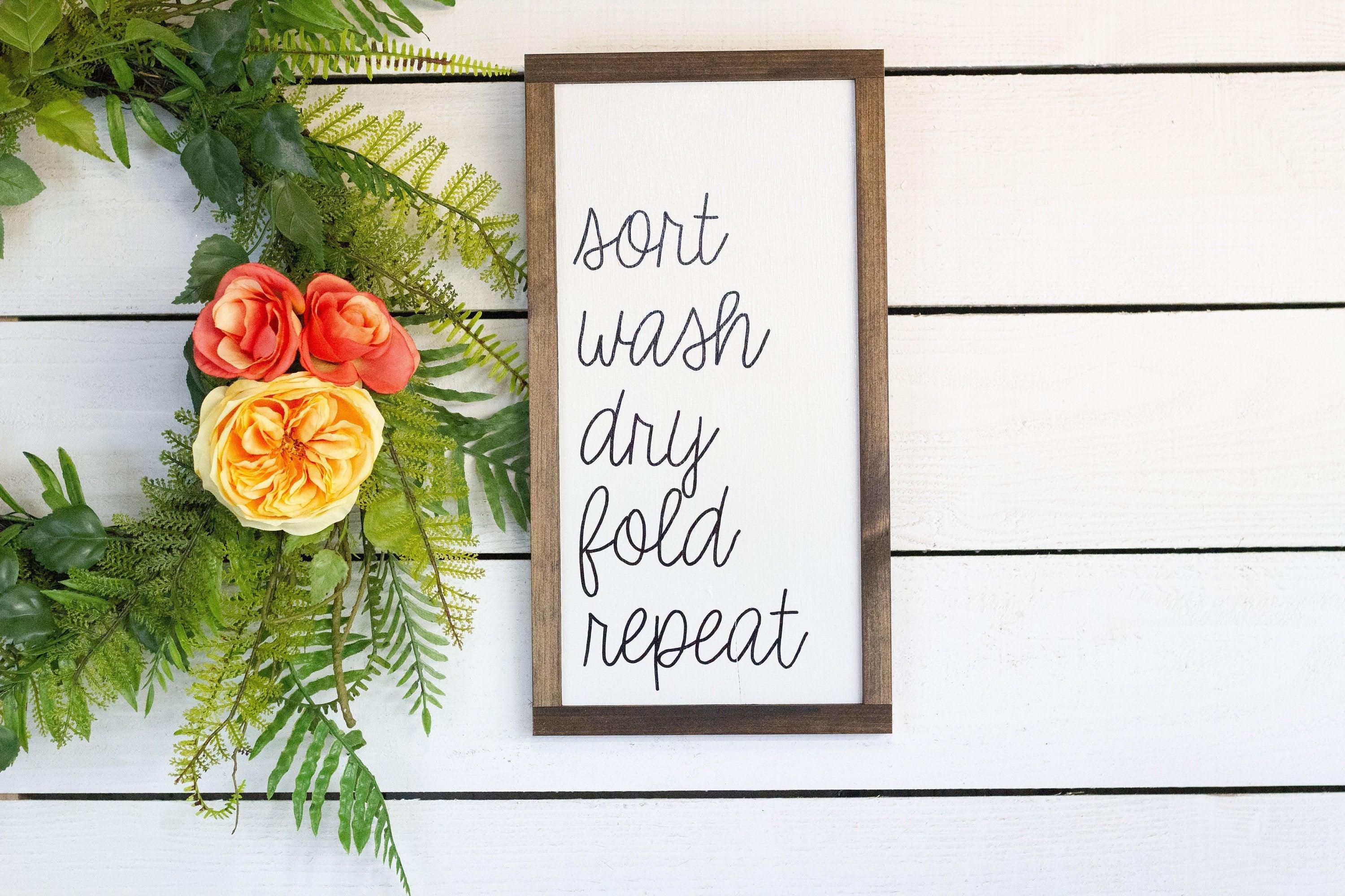 sort wash dry fold repeat, Tall Laundry Wood Sign - PRHOMZ