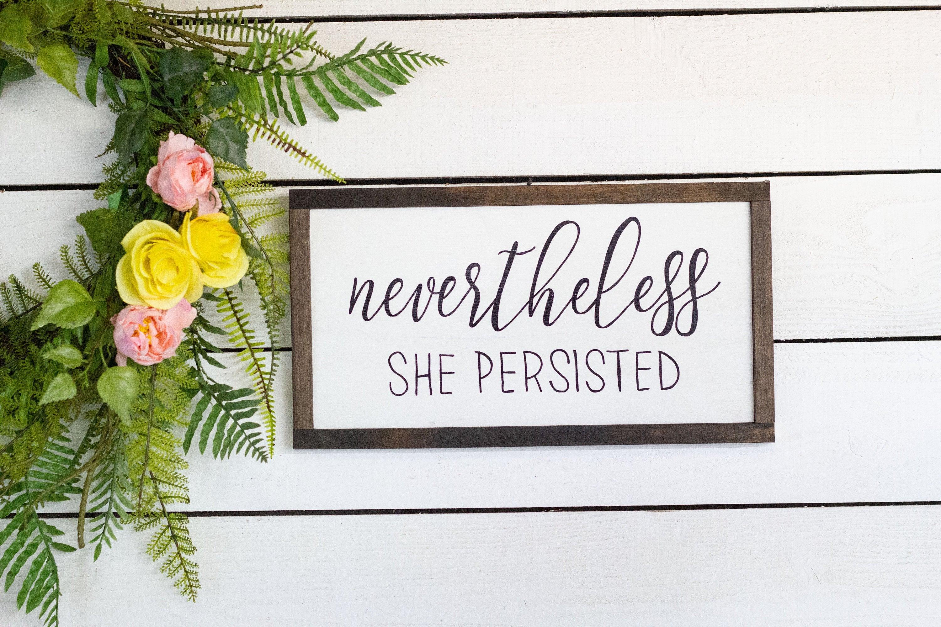 nevertheless she persisted - PRHOMZ