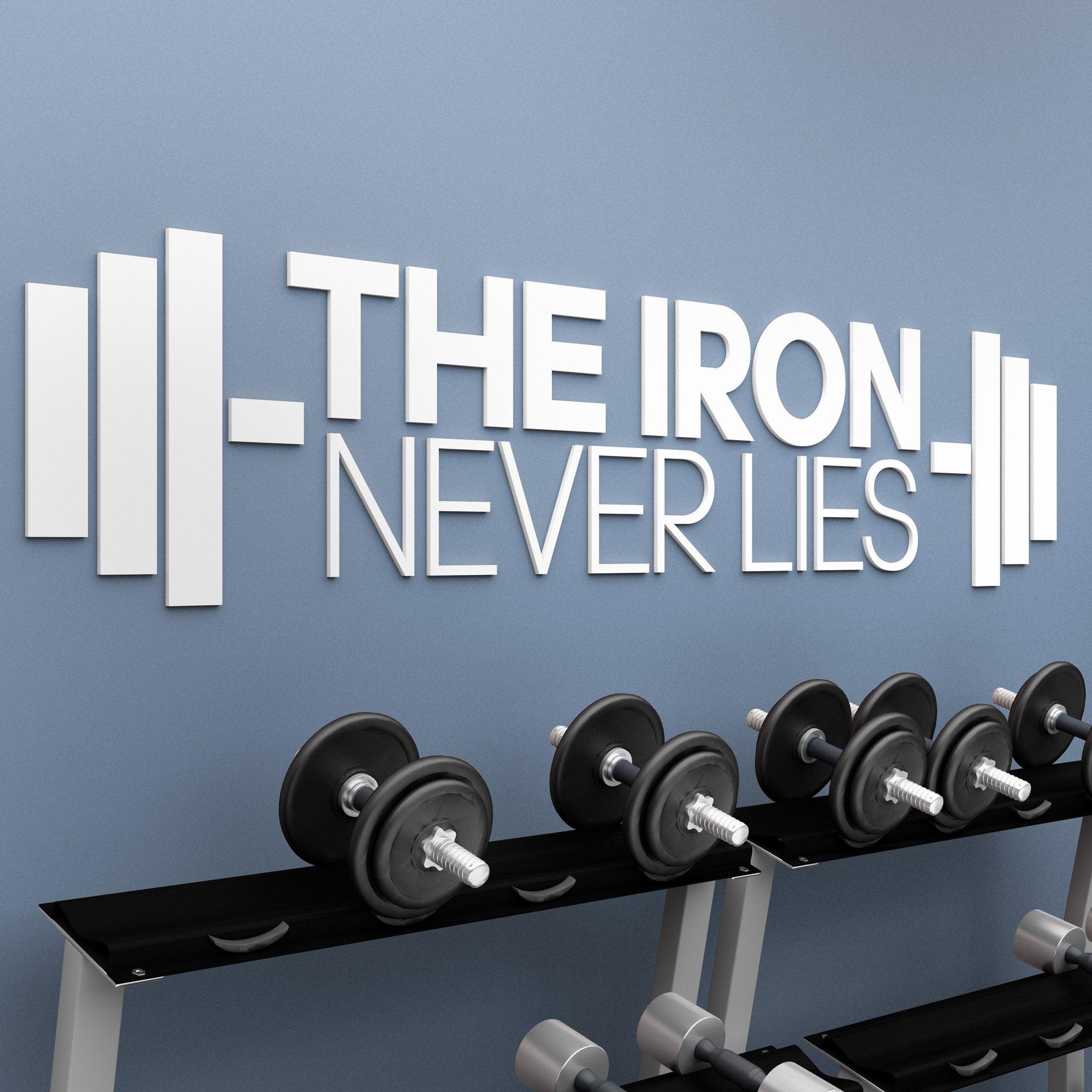 The Iron Never Lies 3D Gym Decor - PRHOMZ