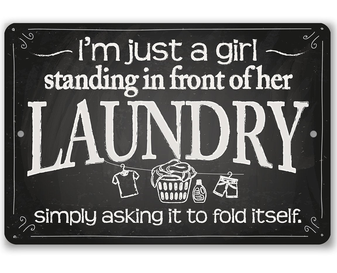 I'm Just A Girl Laundry - Metal Sign