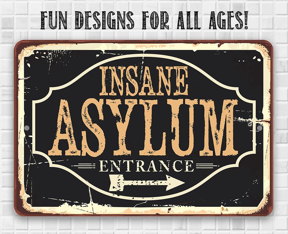 Insane Asylum - Metal Sign