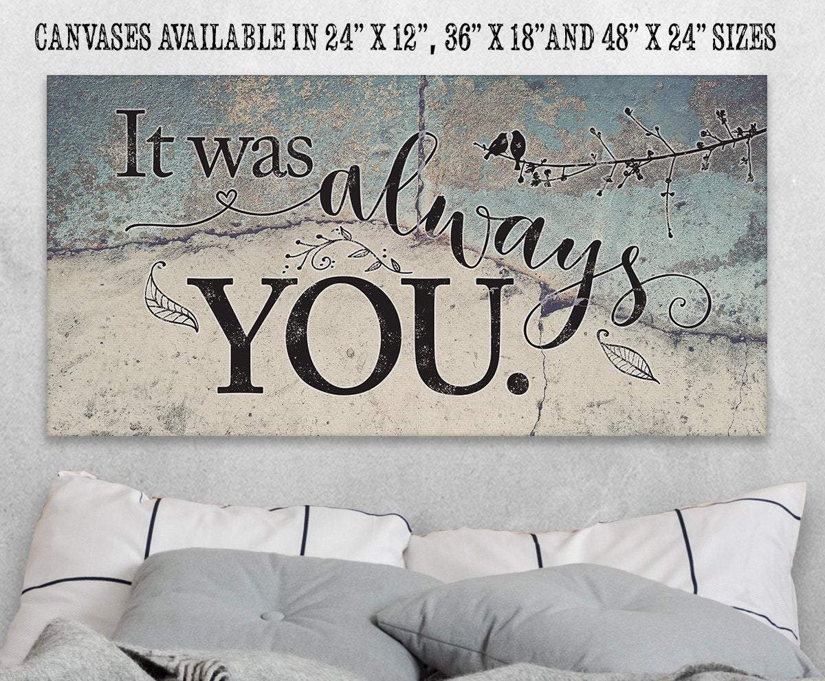 It Was Always You - Canvas