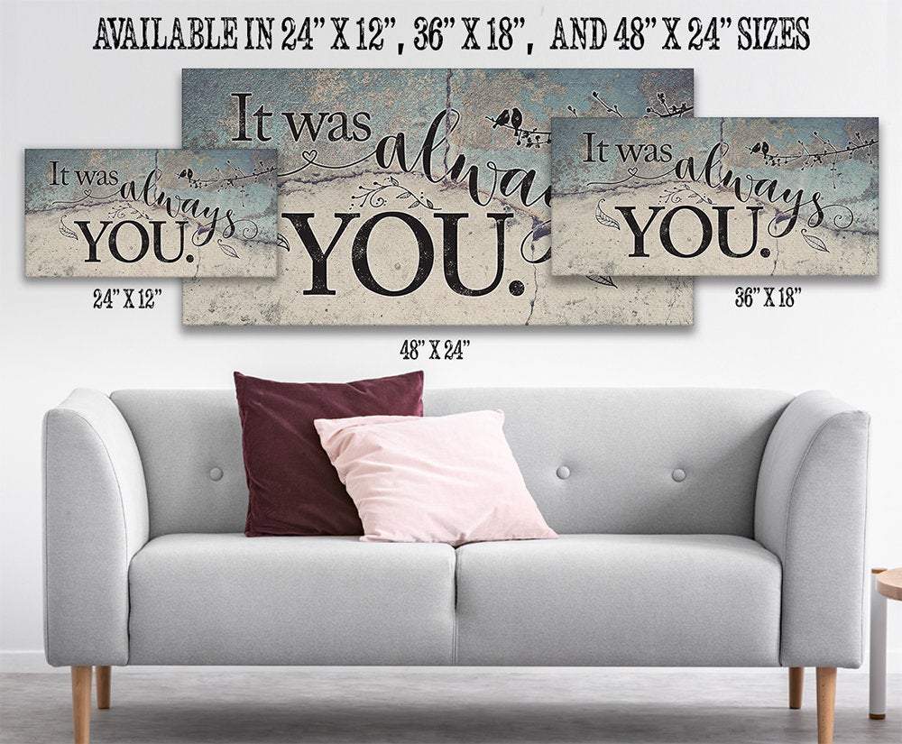 It Was Always You - Canvas