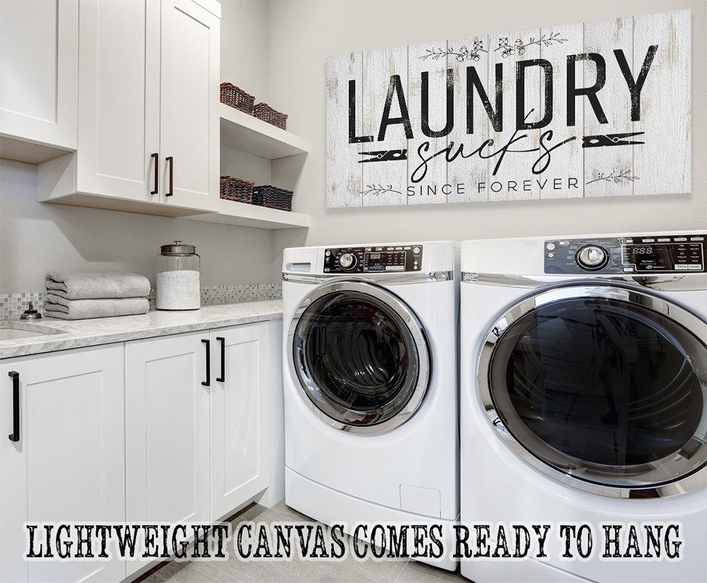 Laundry Sucks Since Forever - Canvas