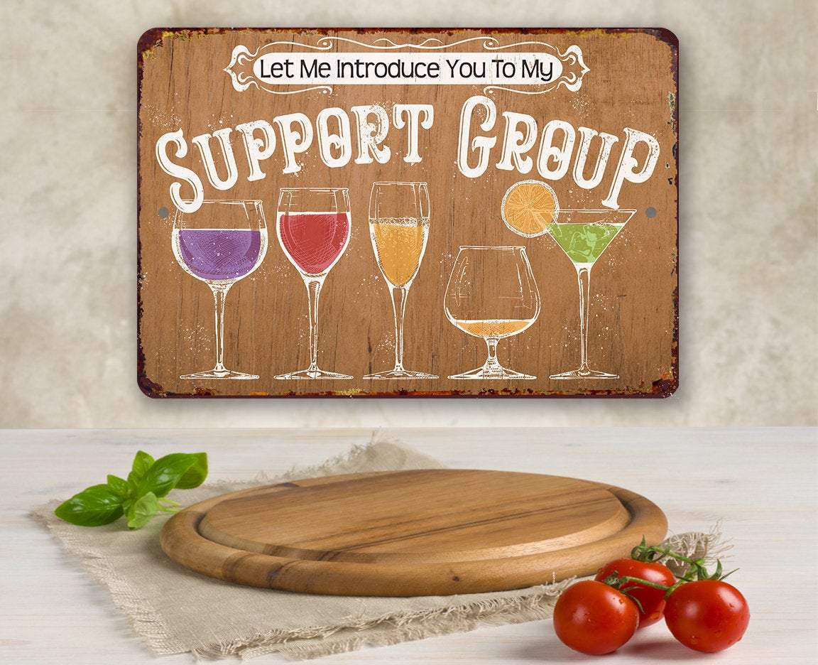 Let Me Introduce You To My Support Group - Metal Sign