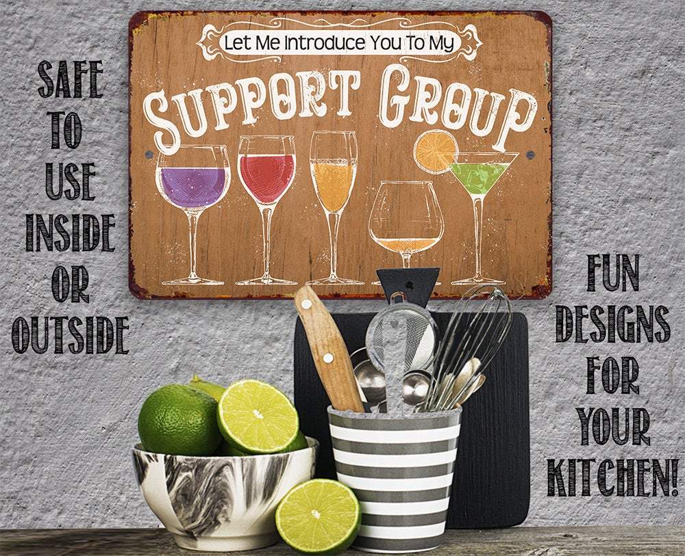 Let Me Introduce You To My Support Group - Metal Sign