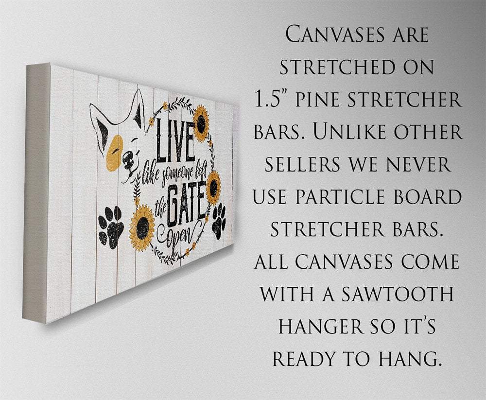 Live Like Someone Left The Gate Open - Canvas