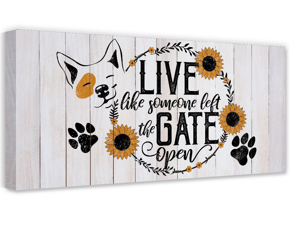 Live Like Someone Left The Gate Open - Canvas