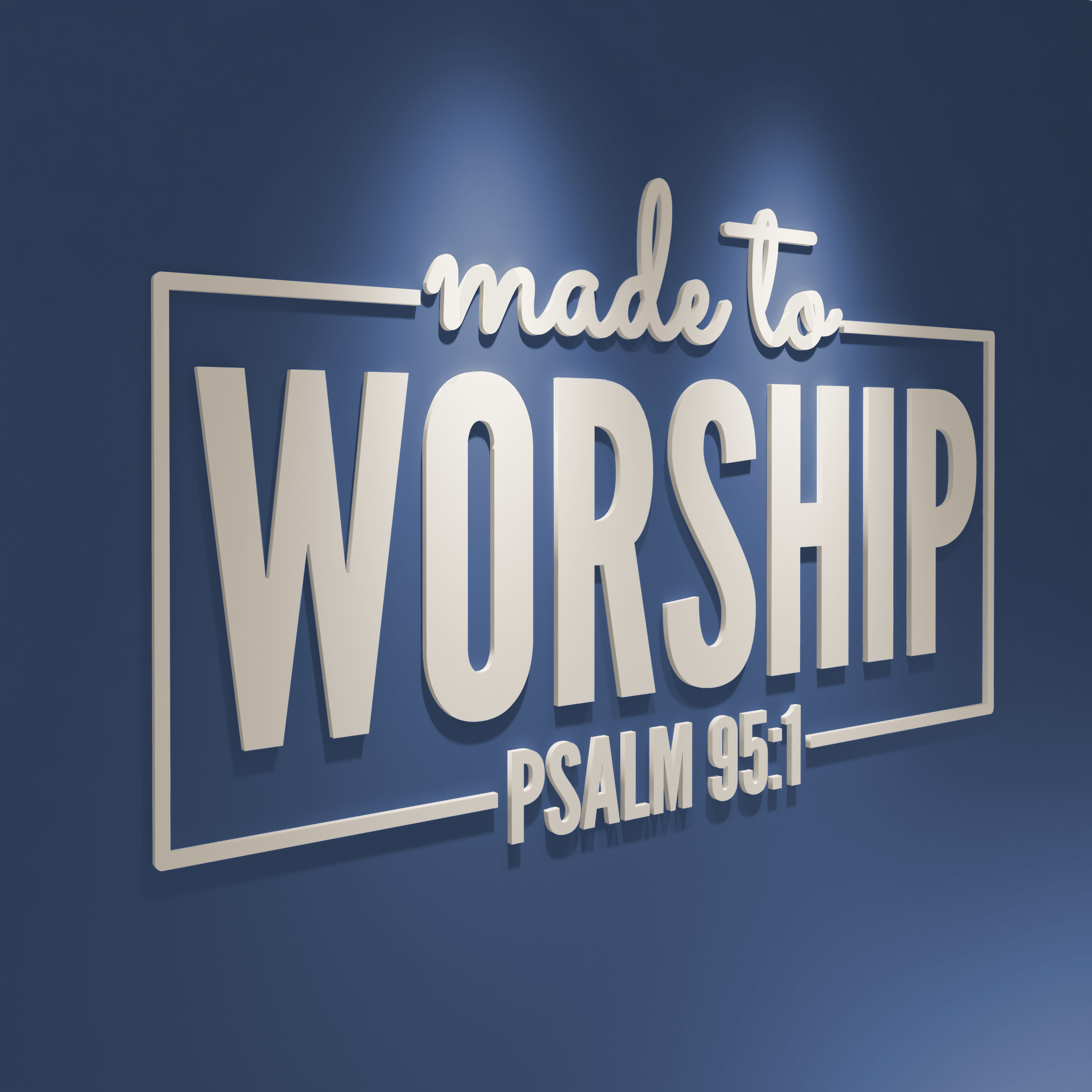 Made to Worship Psalm 95:1 3D Wall Decor - PRHOMZ