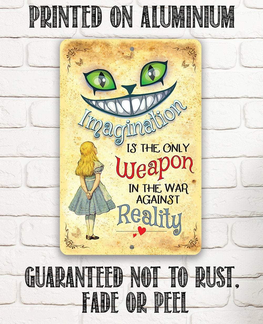 Alice in Wonderland - Imagination Is The Only Weapon - Metal Sign