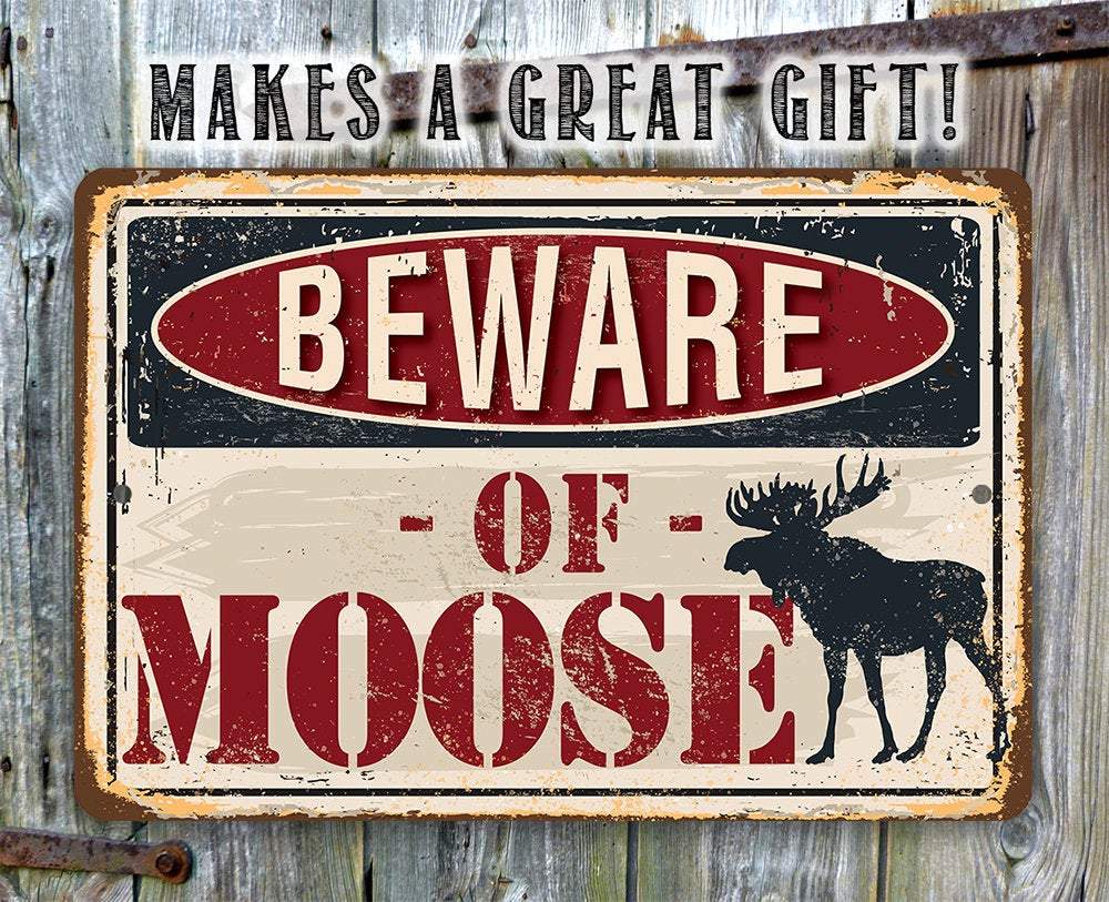 Beware of Moose - Metal Sign