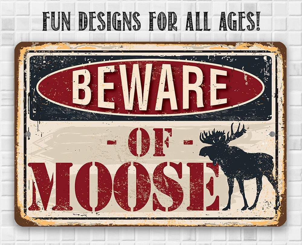 Beware of Moose - Metal Sign