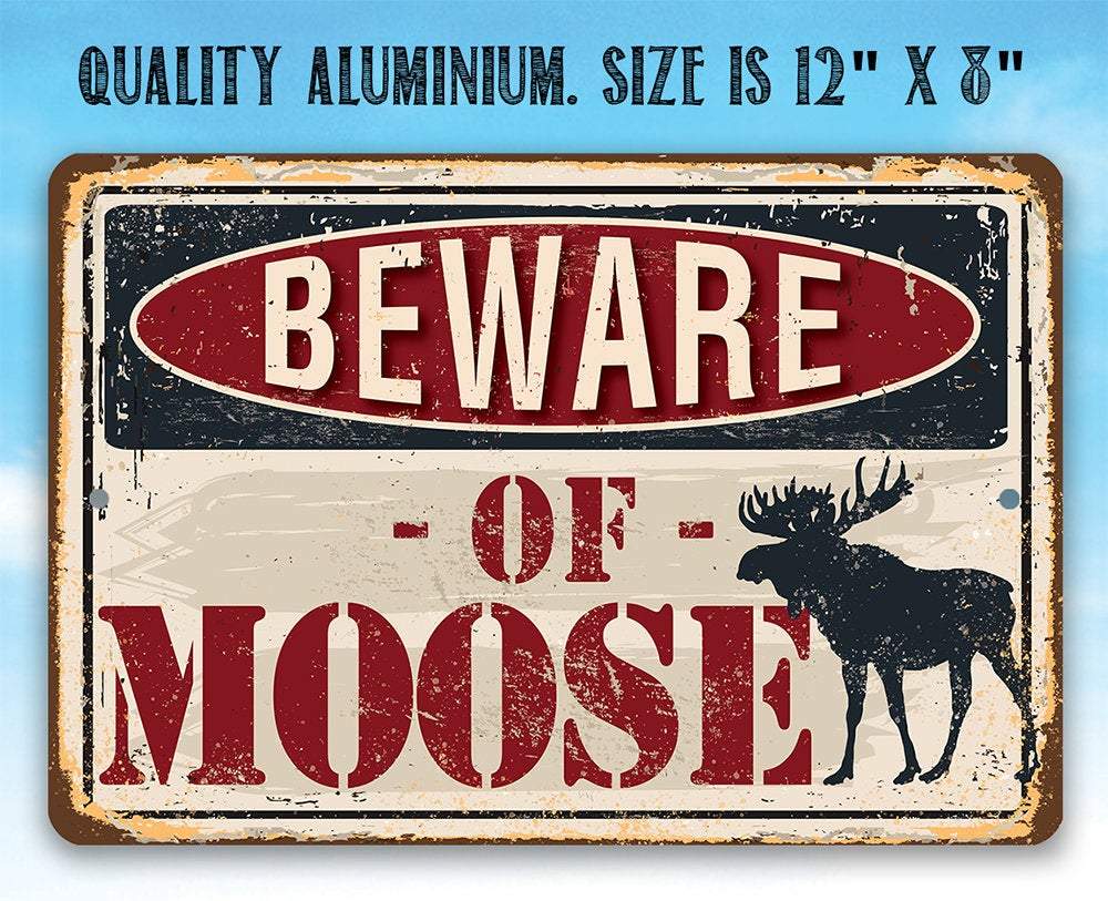 Beware of Moose - Metal Sign