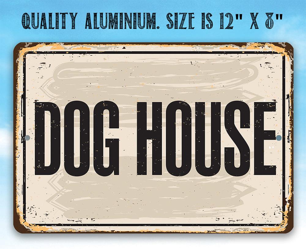 Dog House - Metal Sign