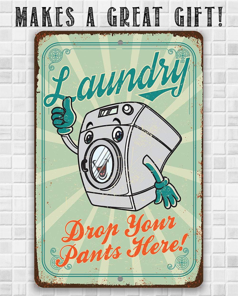 Drop Your Pants Here - Metal Sign