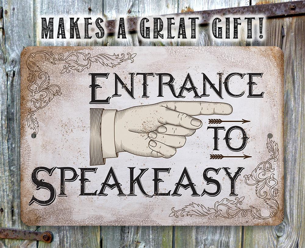 Entrance to Speakeasy - Metal Sign