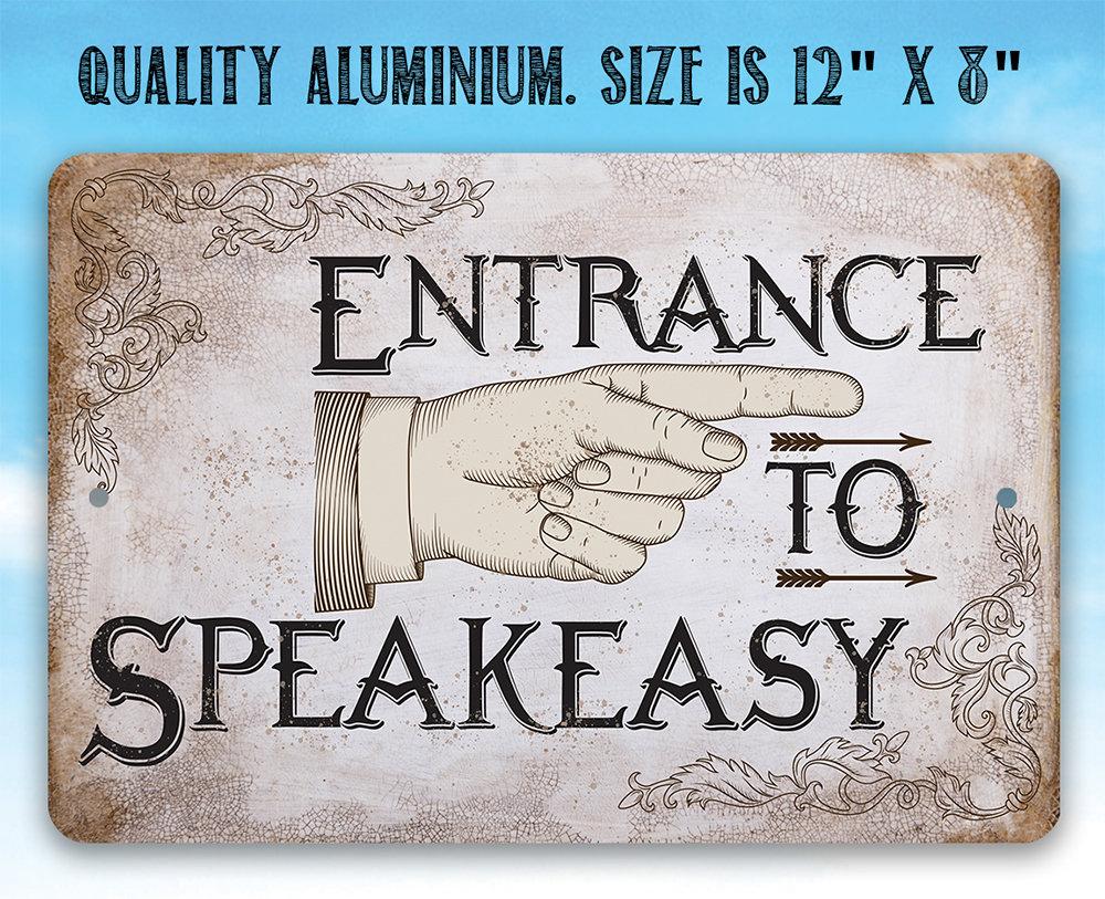 Entrance to Speakeasy - Metal Sign