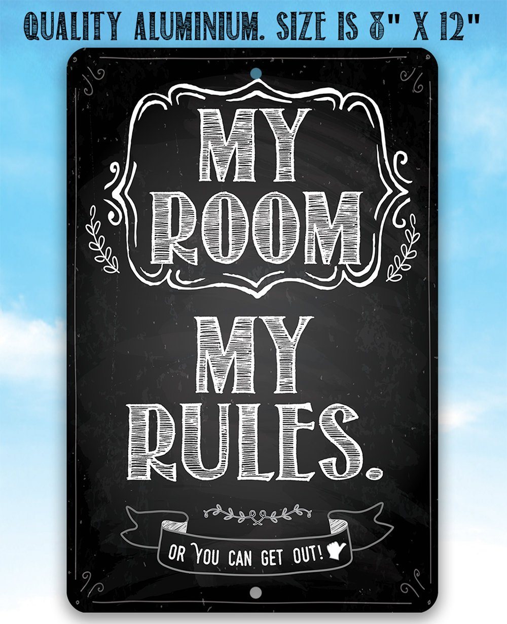 My Room My Rules - Metal Sign