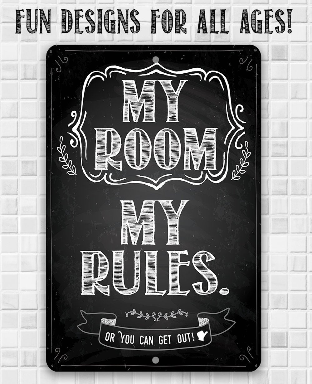 My Room My Rules - Metal Sign