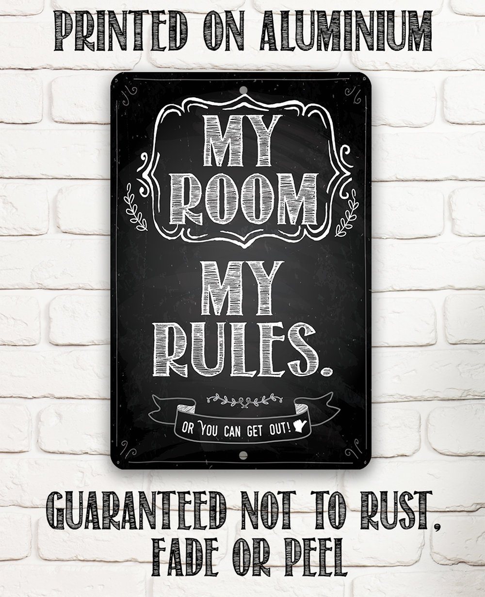 My Room My Rules - Metal Sign