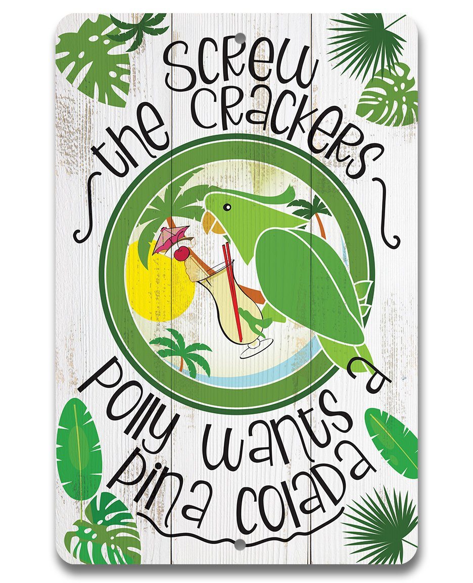 Polly Wants Pina Colada - Metal Sign
