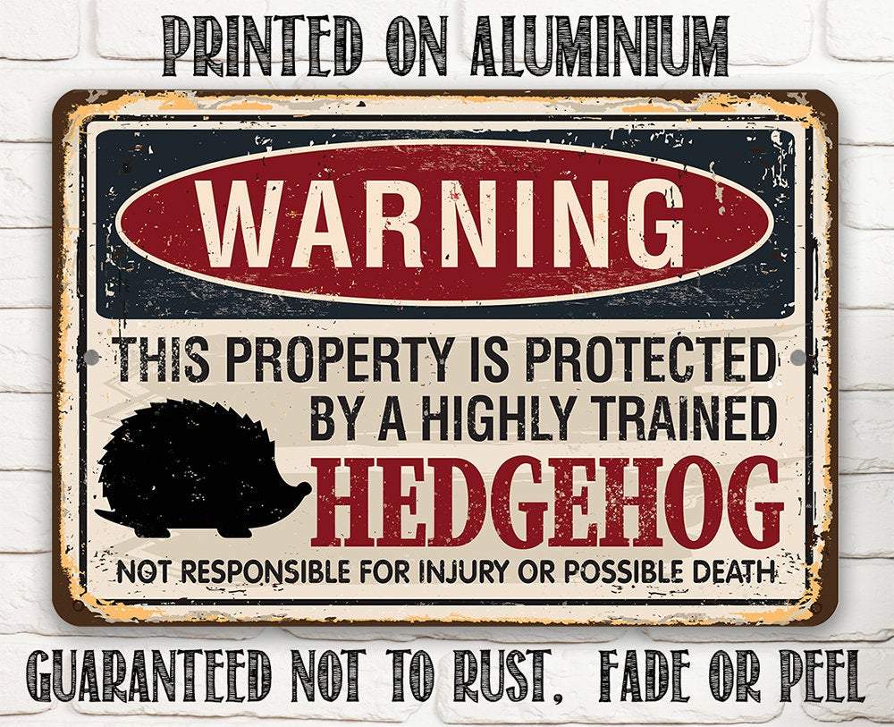 Property Protected By Hedgehog - Metal Sign