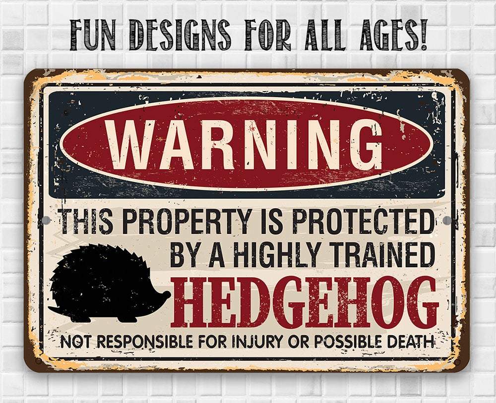 Property Protected By Hedgehog - Metal Sign