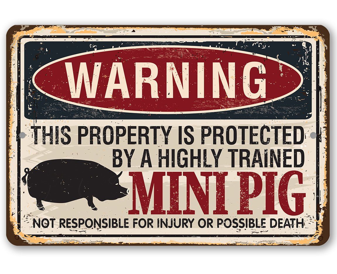 Property Protected By Mini Pig - Metal Sign
