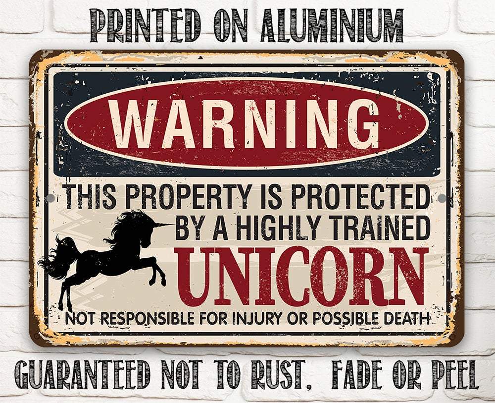 Warning Property Protected By A Unicorn - Metal Sign