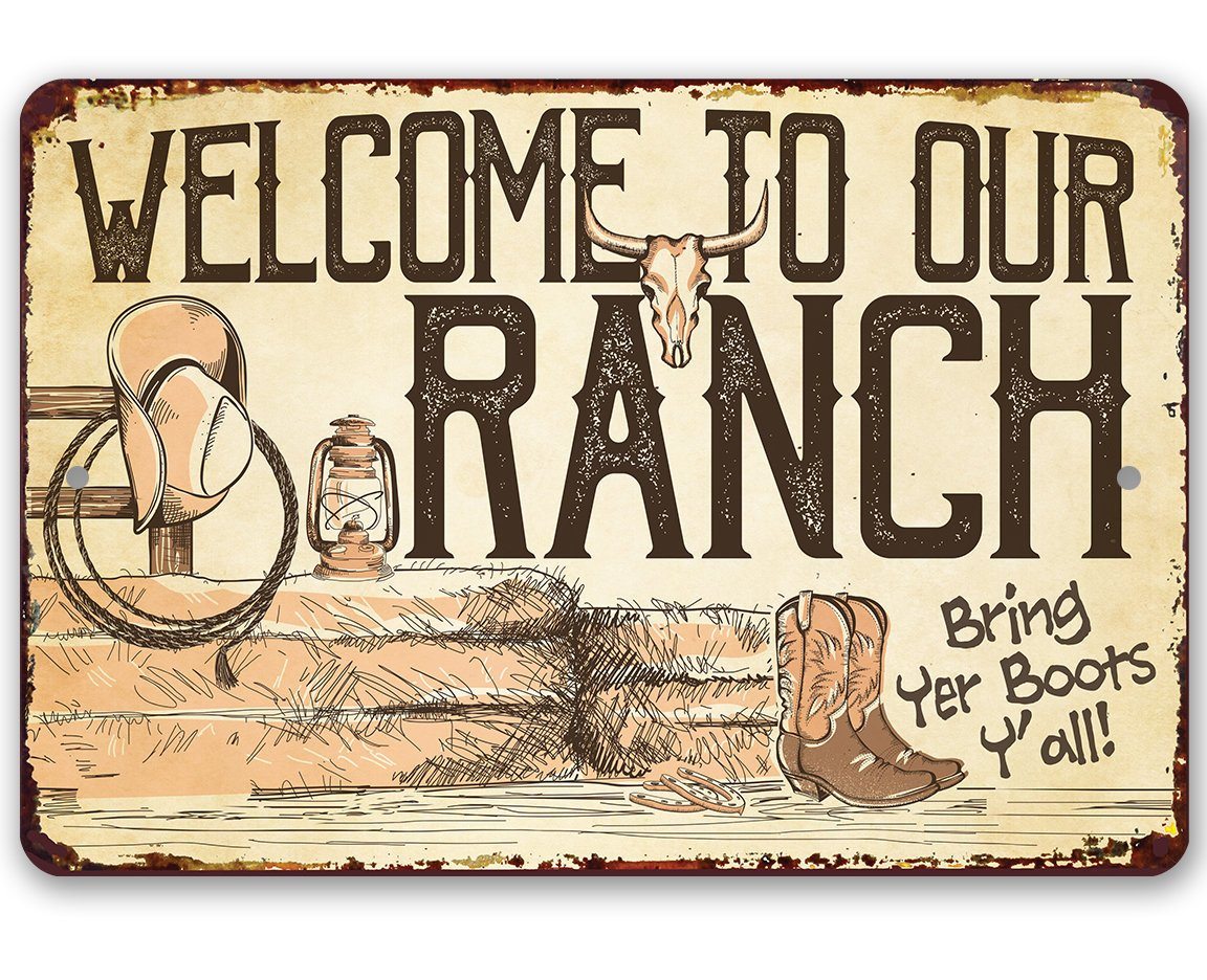 Welcome To Our Ranch - Metal Sign