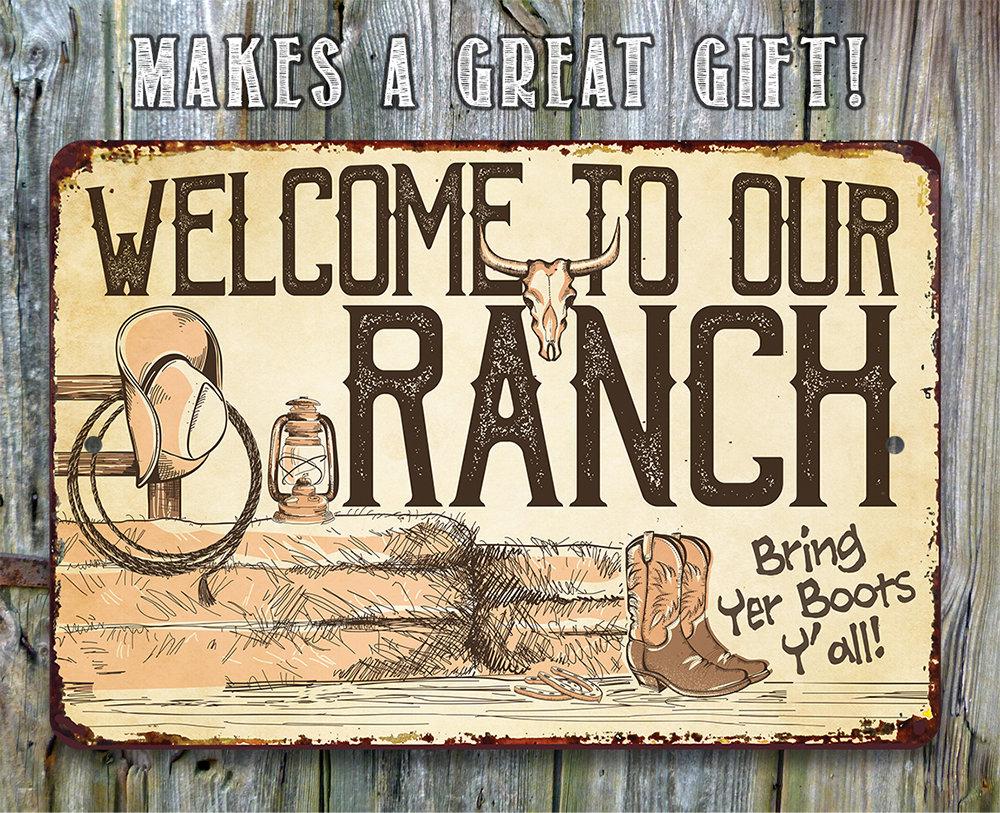 Welcome To Our Ranch - Metal Sign