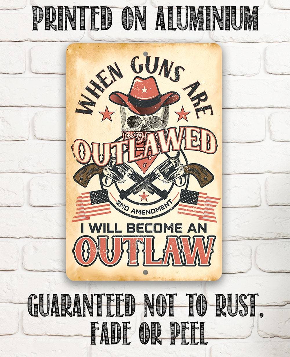 When Guns Are Outlawed - Metal Sign