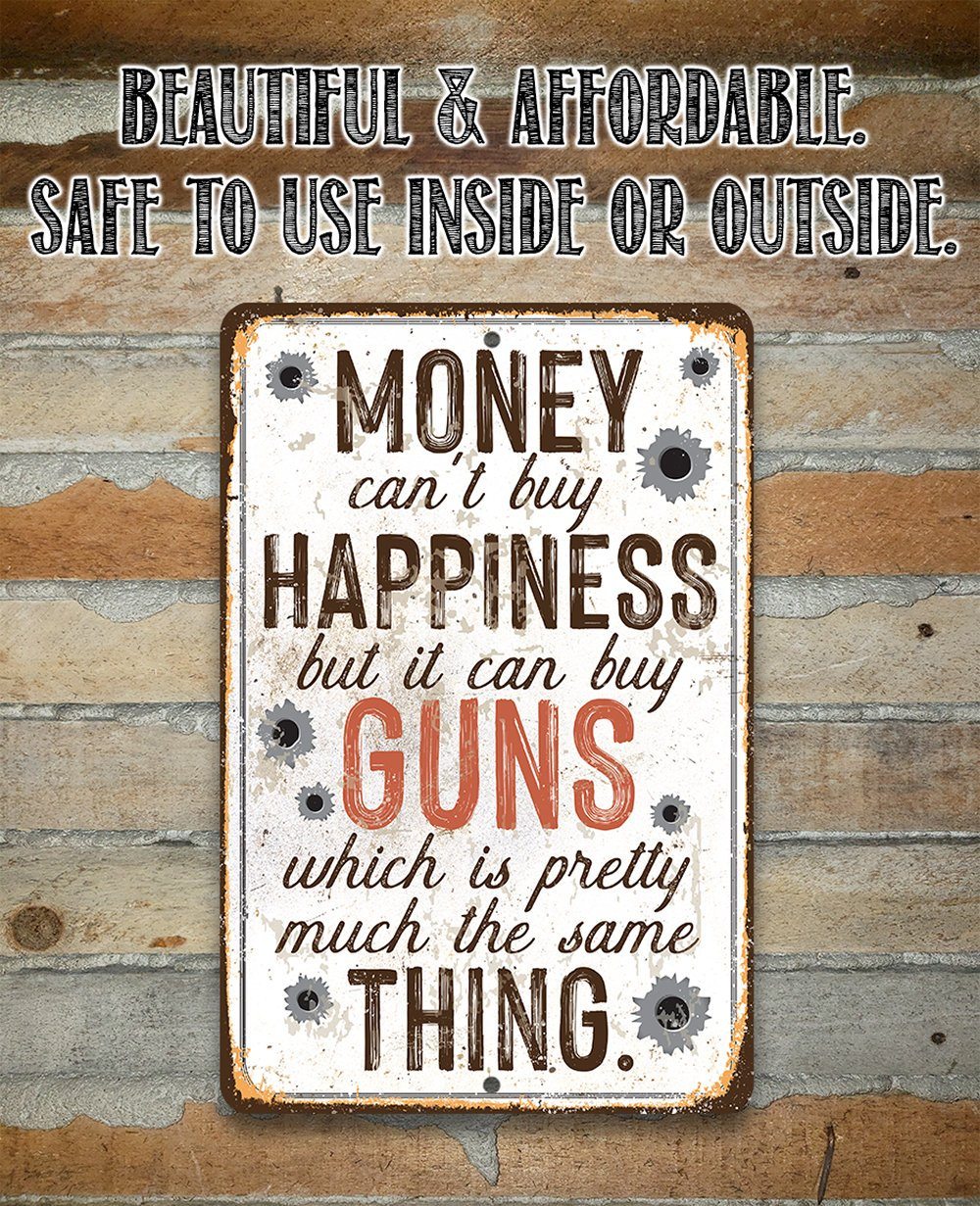 Money Can Buy Guns - Metal Sign