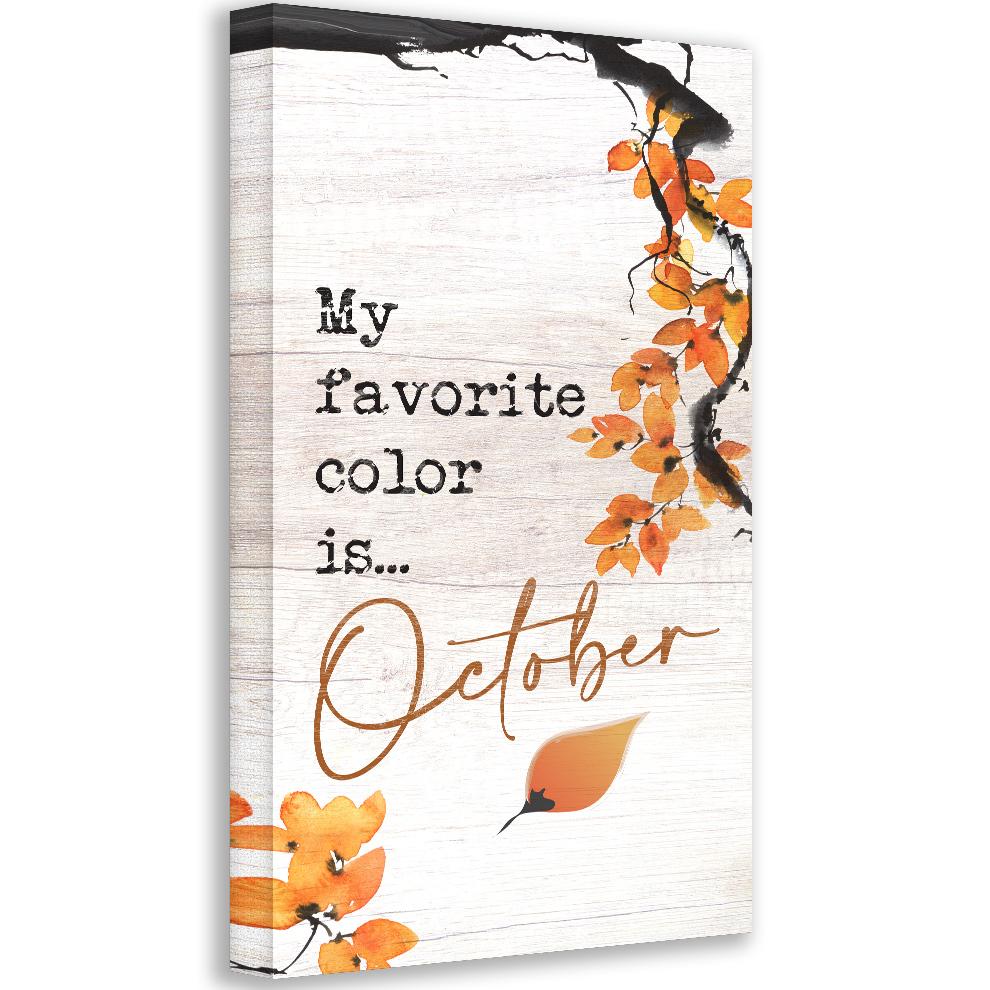 My Favorite Color is October - Canvas