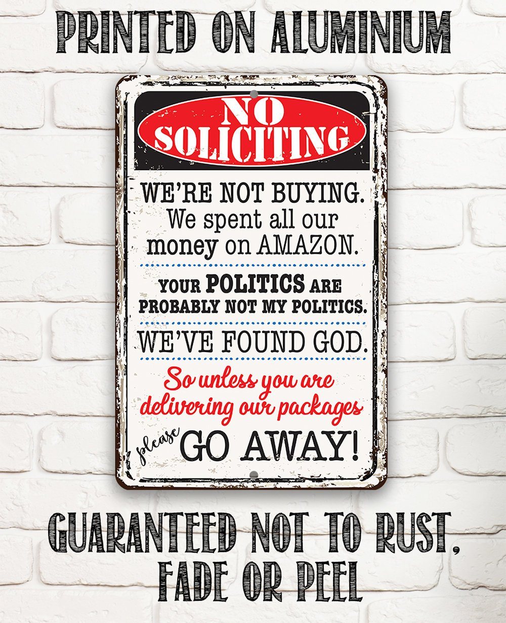 No Soliciting We're Not Buying - Metal Sign