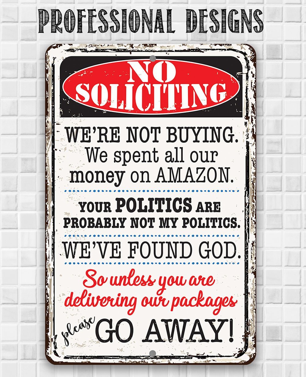 No Soliciting We're Not Buying - Metal Sign