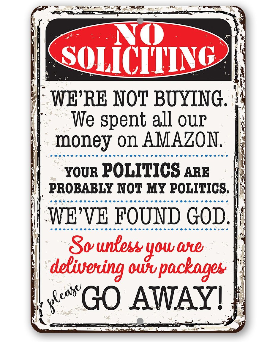 No Soliciting We're Not Buying - Metal Sign