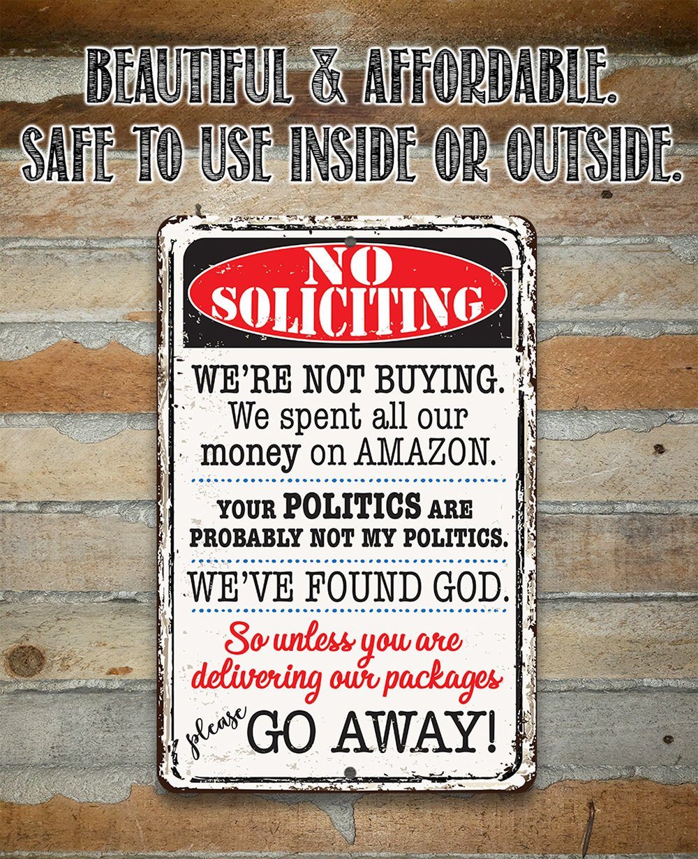 No Soliciting We're Not Buying - Metal Sign