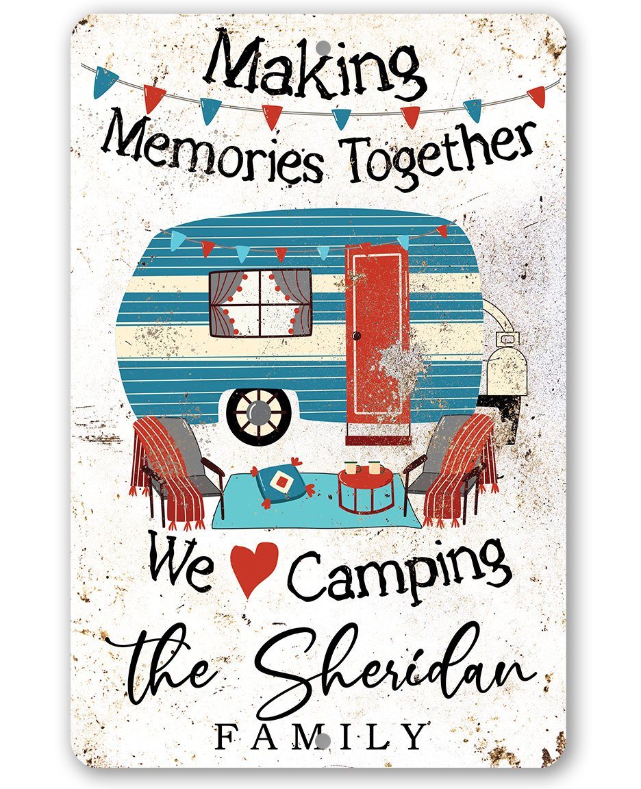 Personalized - Making Memories Camping - Metal Sign