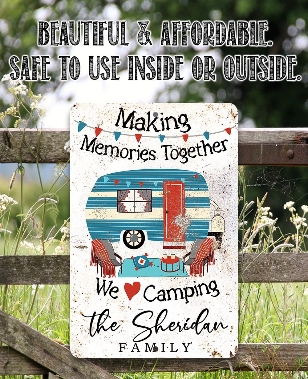 Personalized - Making Memories Camping - Metal Sign