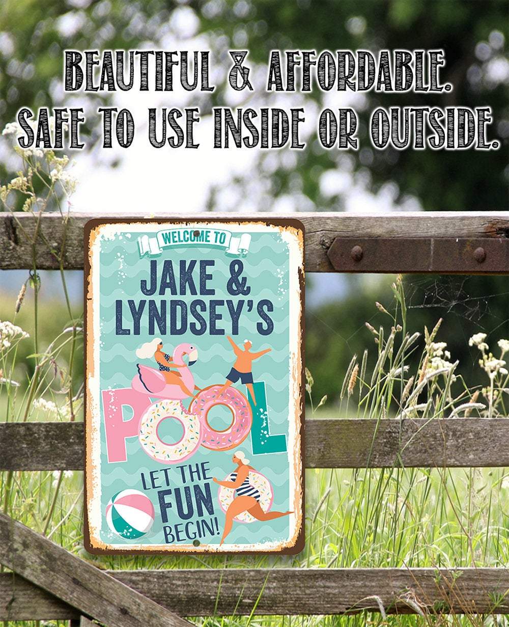 Personalized - Welcome To Our Pool Let the Fun Begin - Metal Sign