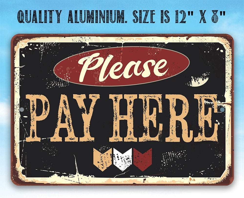 Please Pay Here - Metal Sign