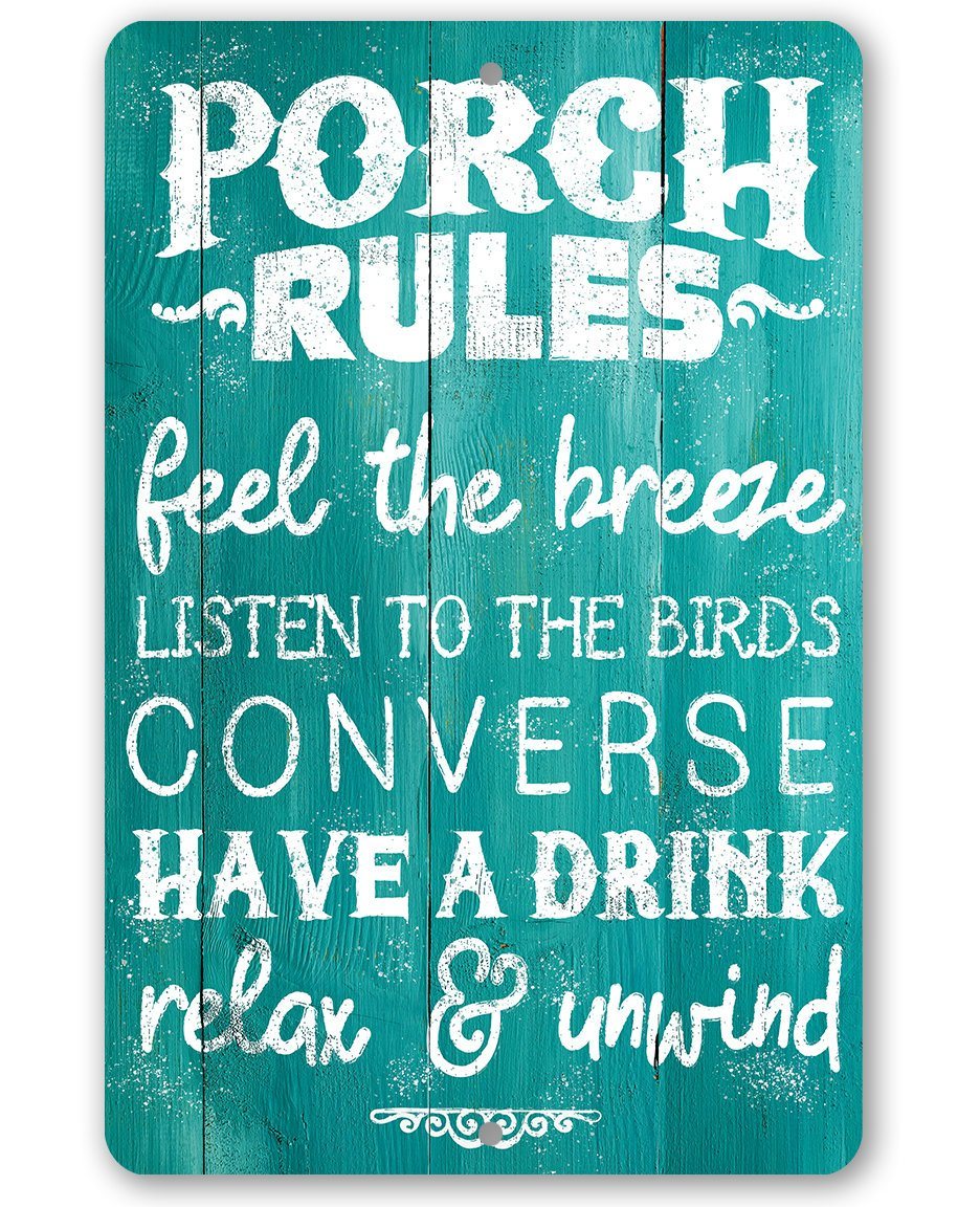 Porch Rules - Feel The Breeze, Listen to the Birds - Metal Sign