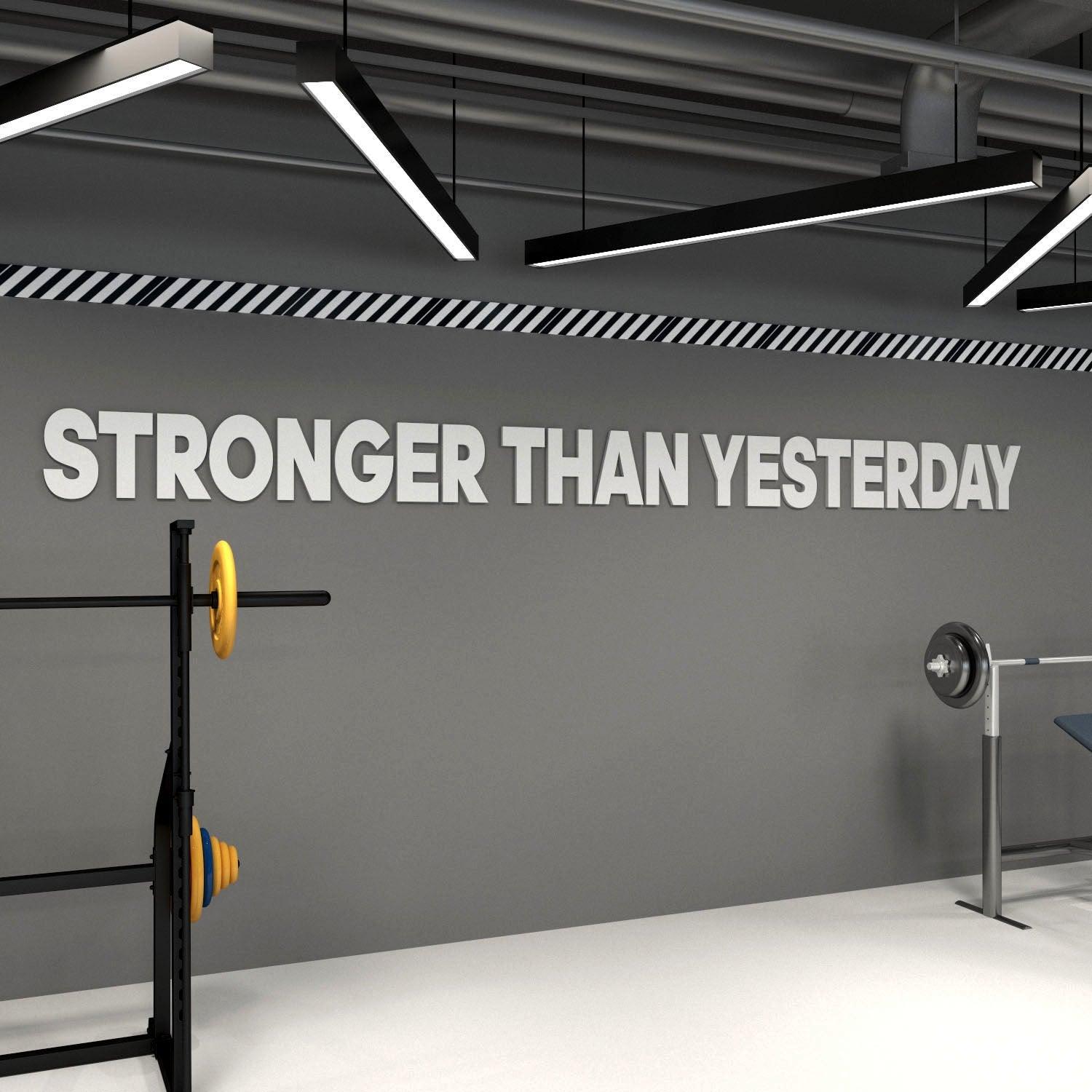 Stronger than Yesterday 3D Gym Decor - PRHOMZ