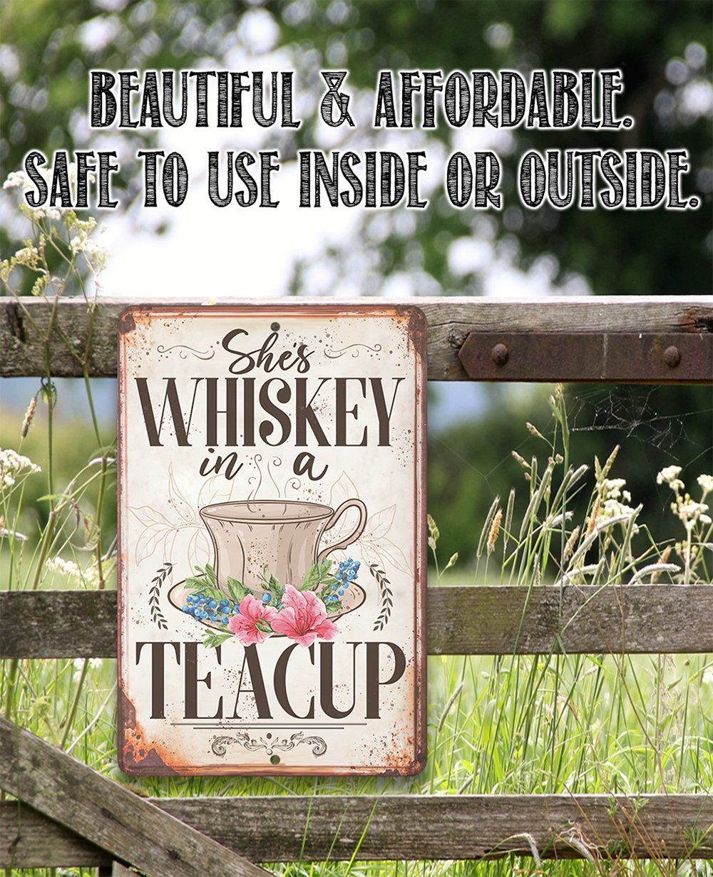 She's Whiskey Teacup - Metal Sign