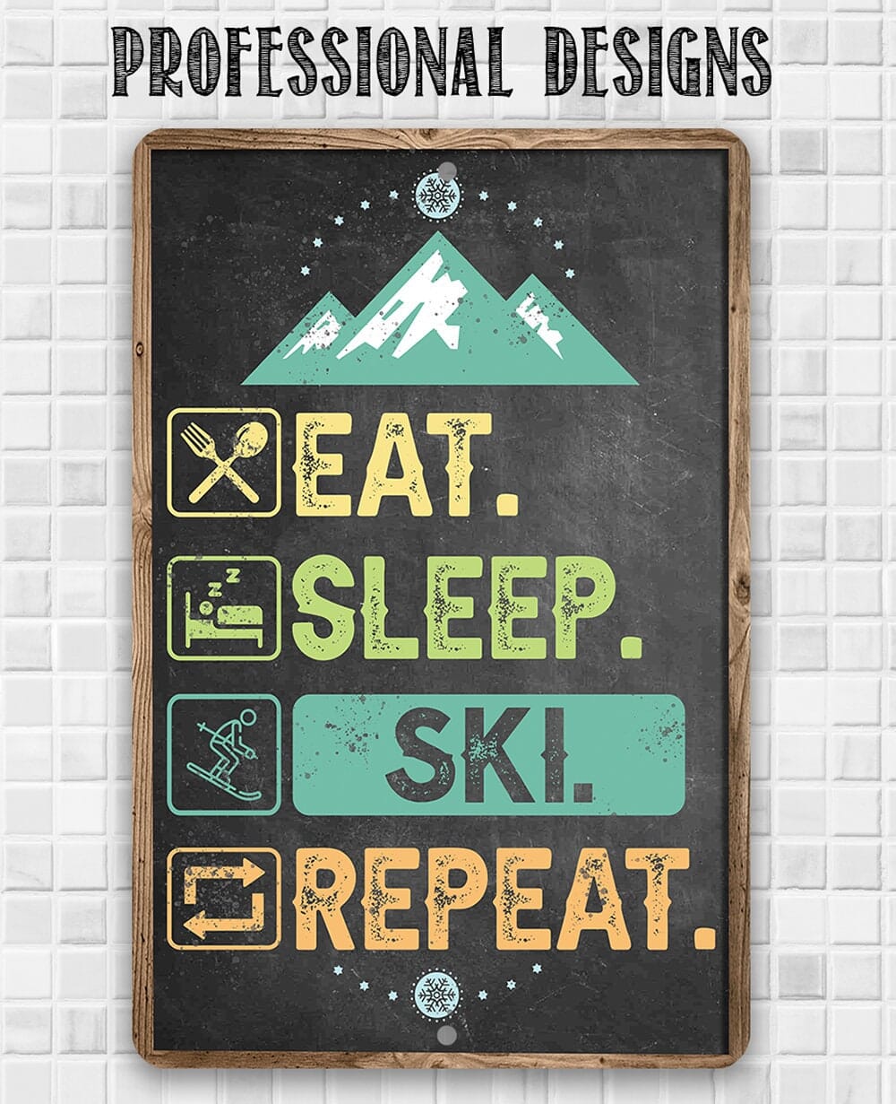 Eat Sleep Ski - Metal Sign