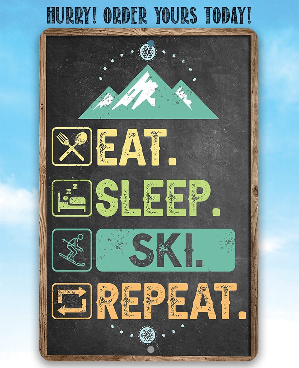 Eat Sleep Ski - Metal Sign